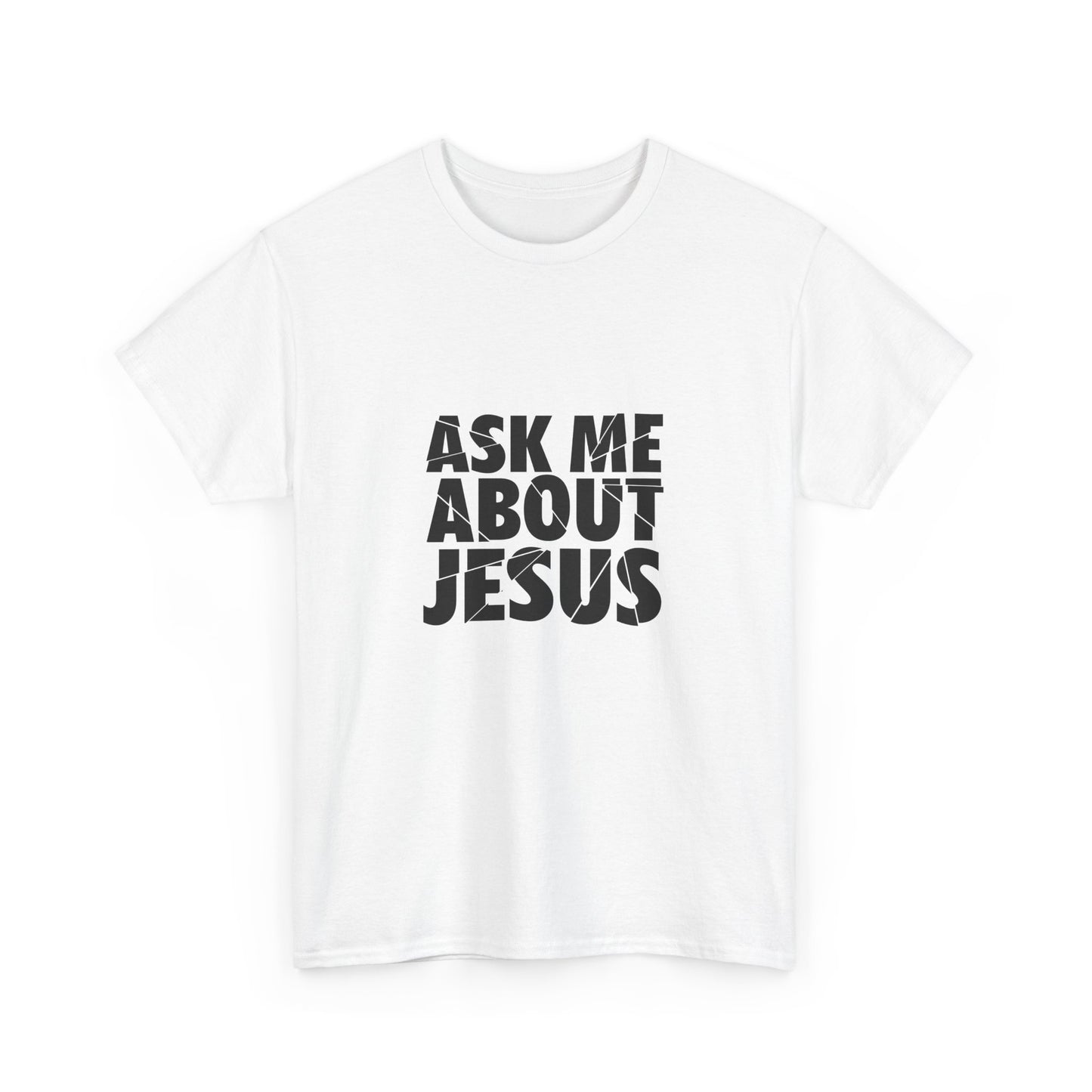 Ask Me About Jesus Shirt