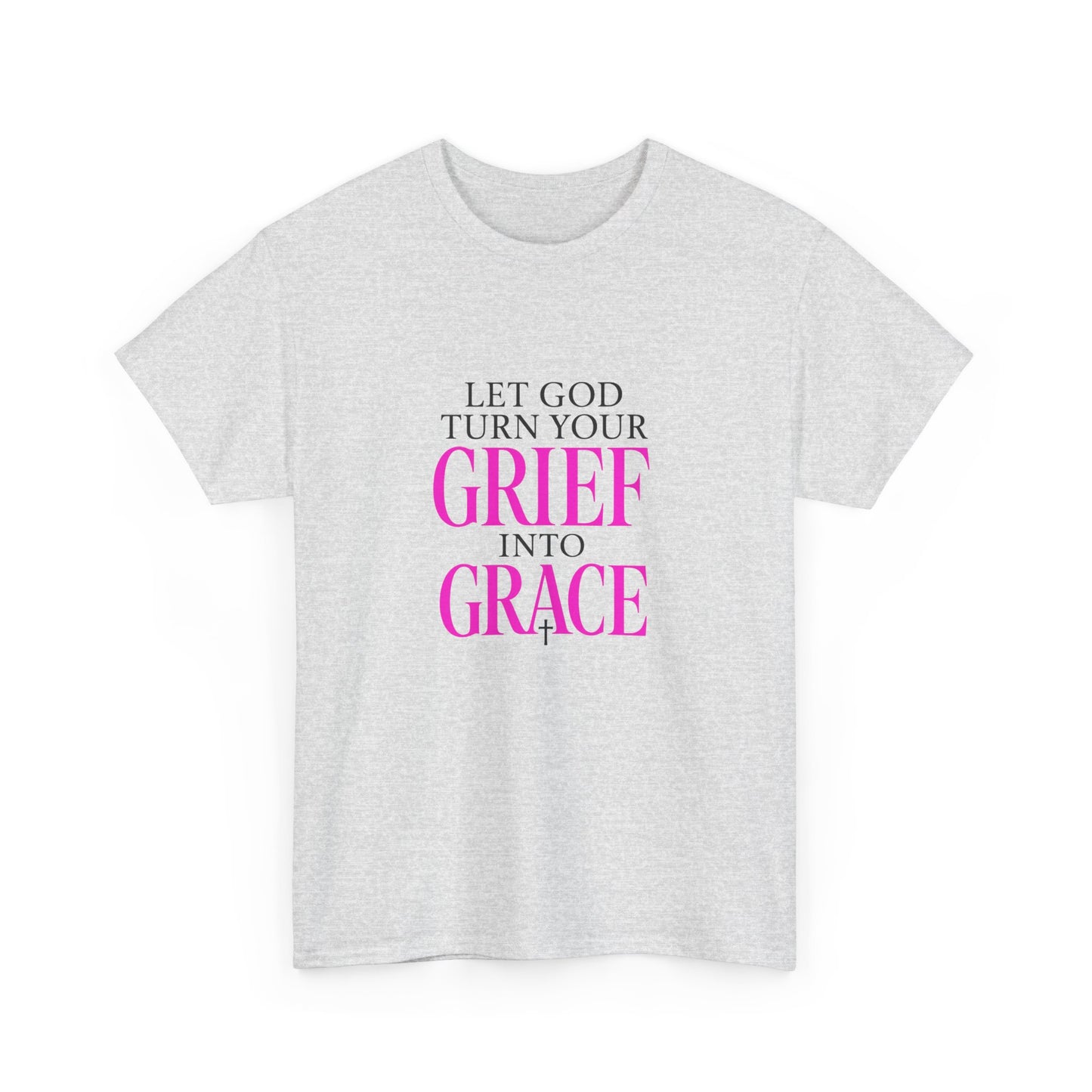 Grief to Grace Shirt