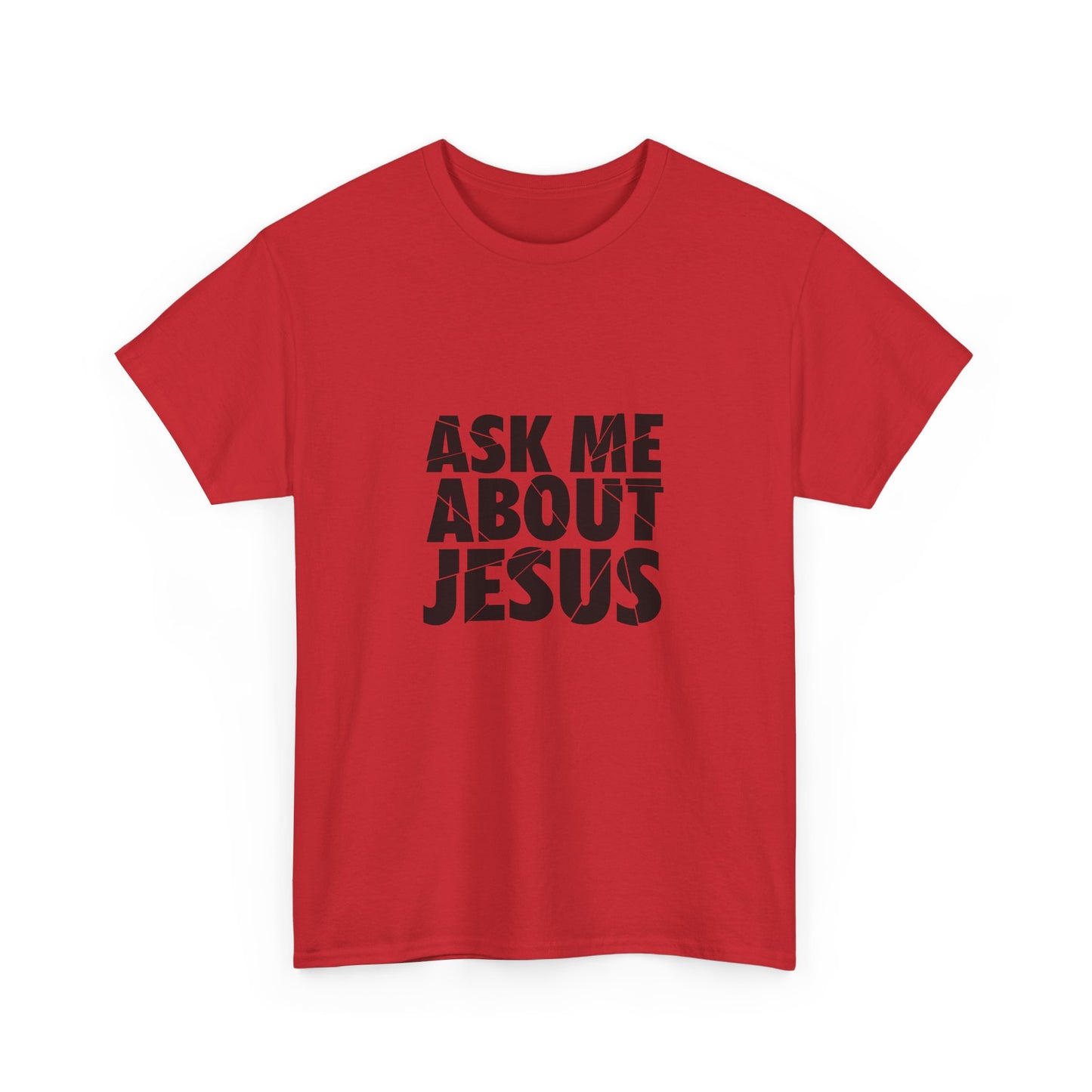 Ask Me About Jesus Shirt