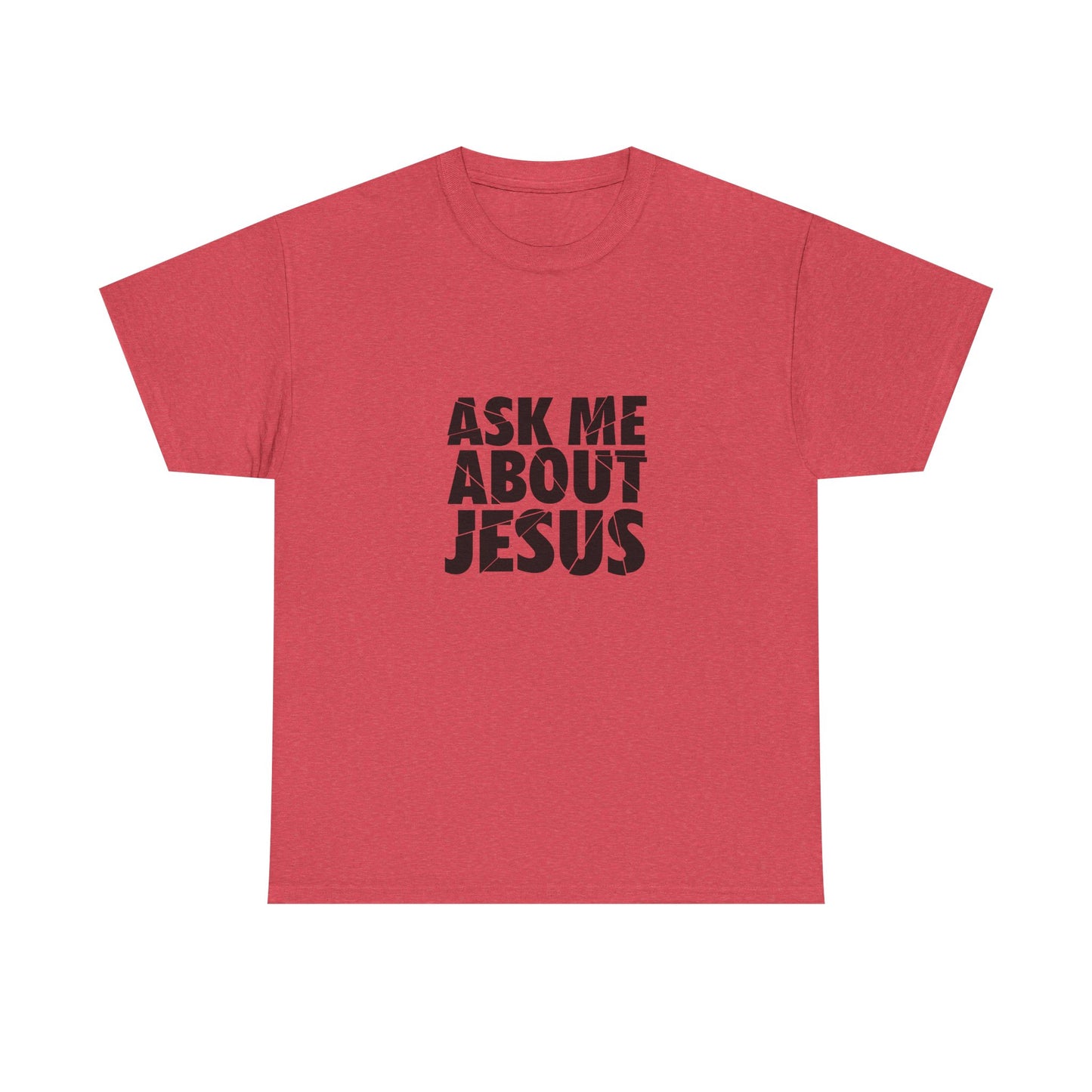 Ask Me About Jesus Shirt