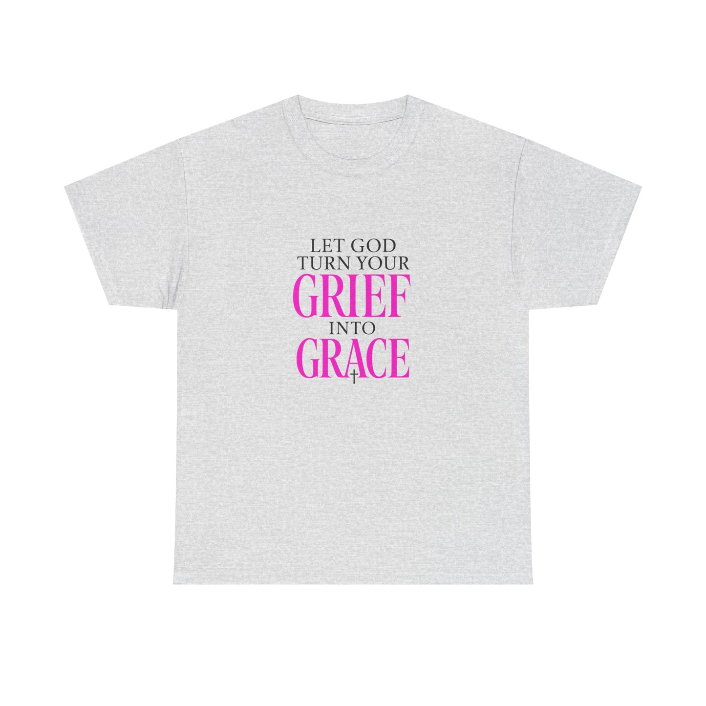 Grief to Grace Shirt