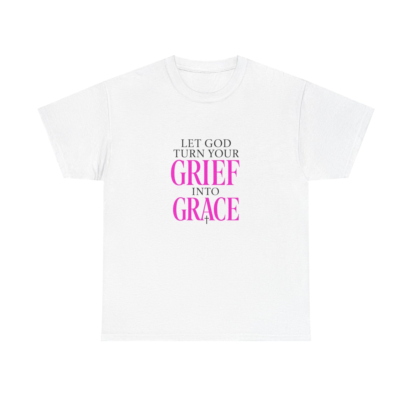 Grief to Grace Shirt