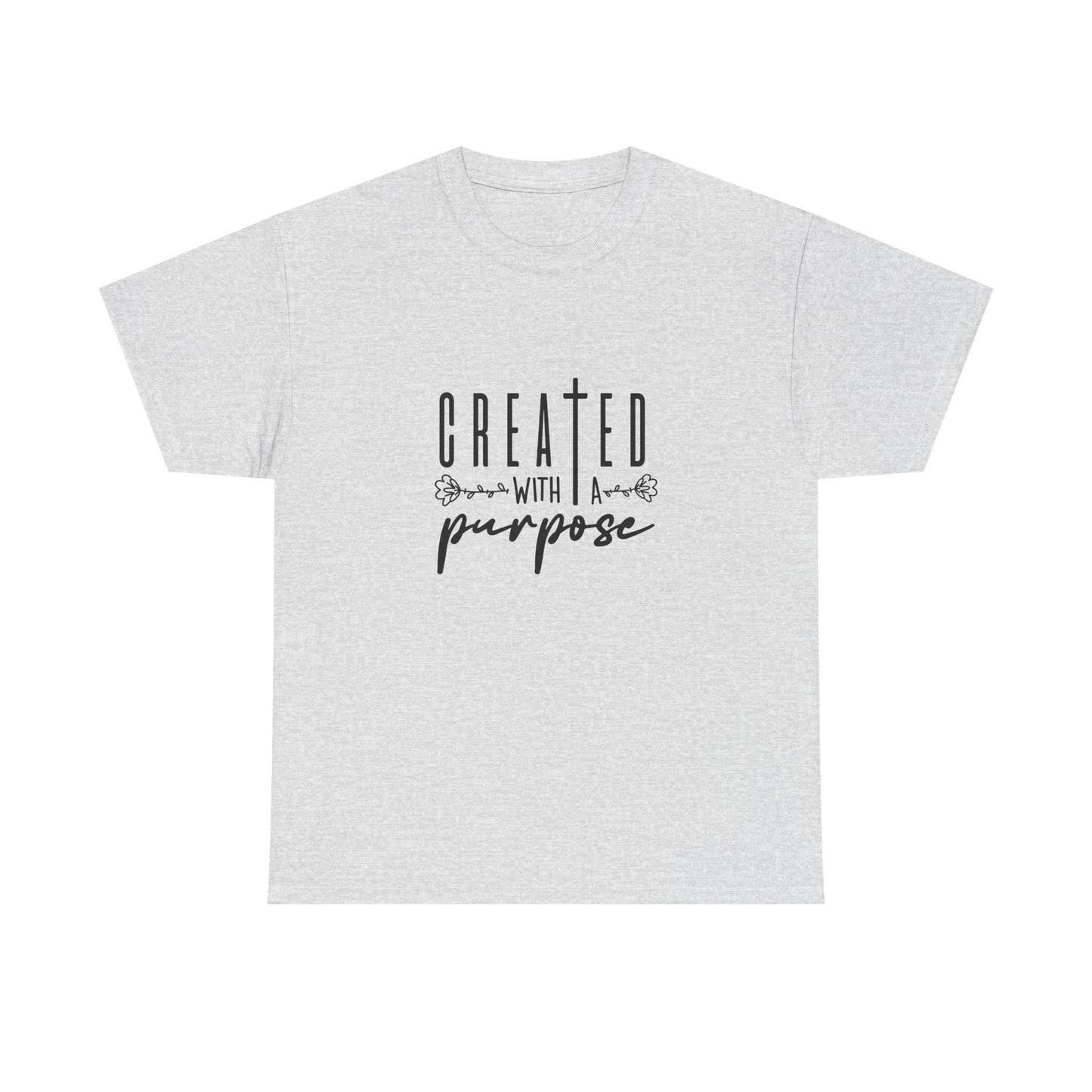 Created with a purpose T shirt