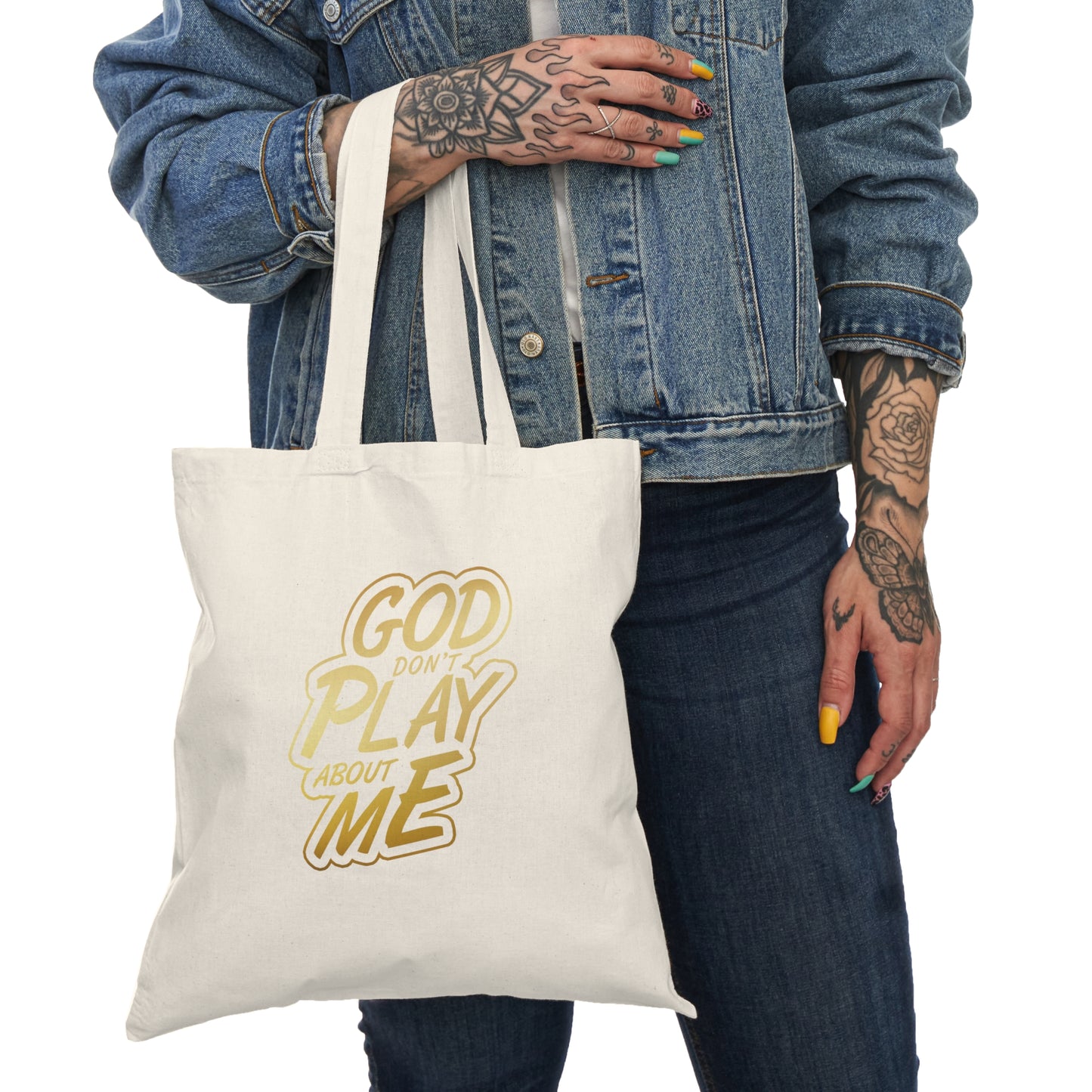 God Don't Play About Me Tote Bag