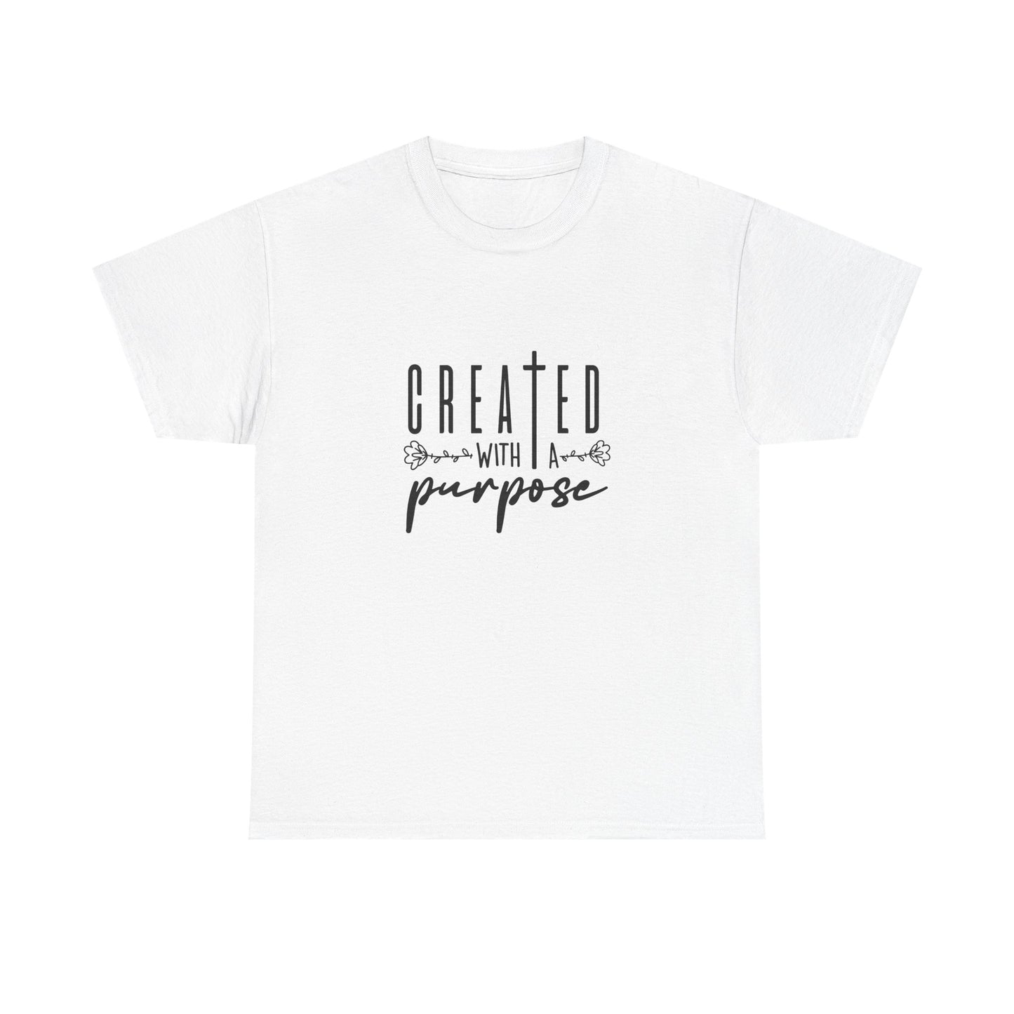 Created with a purpose T shirt