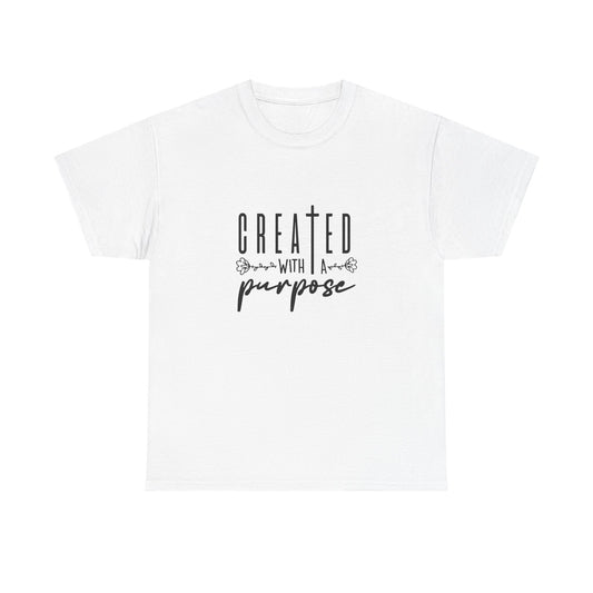 Created with a purpose T shirt