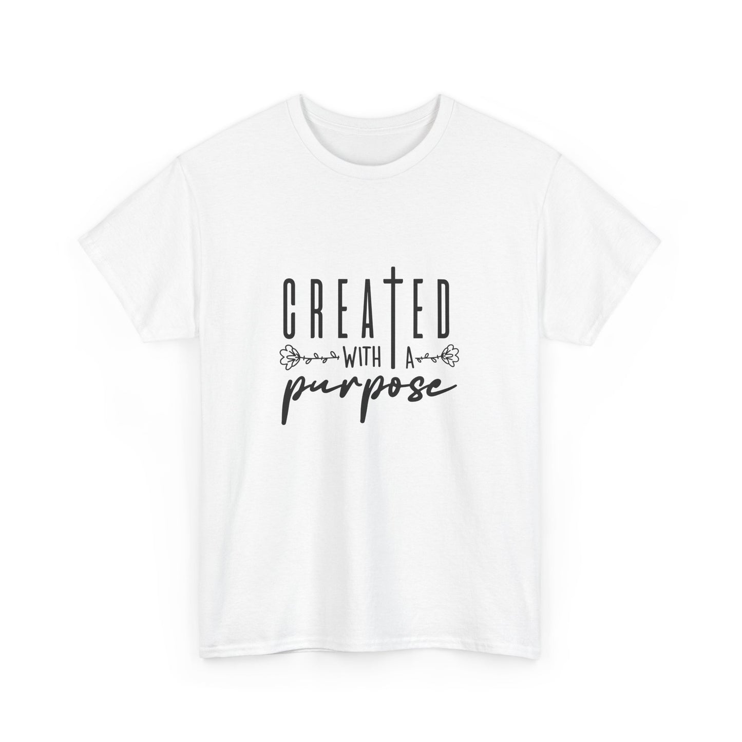 Created with a purpose T shirt