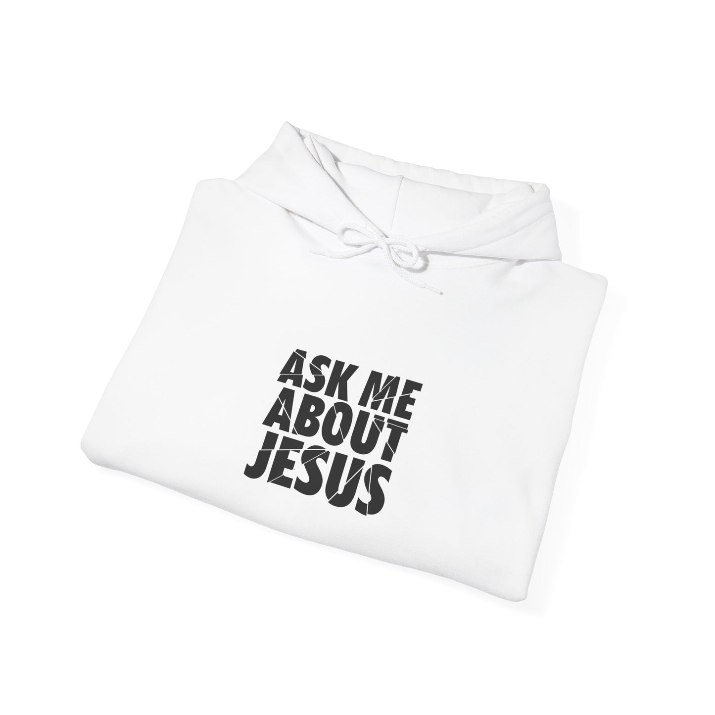 Ask Me About Jesus Sweatshirt